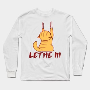 Let Me In Long Sleeve T-Shirt